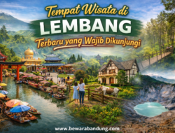 Tempat Wisata di Lembang Terbaru yang Wajib Dikunjungi