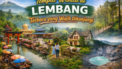 Tempat Wisata di Lembang Terbaru yang Wajib Dikunjungi