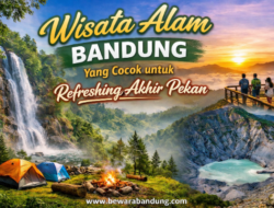 Wisata Alam Bandung yang Cocok untuk Refreshing Akhir Pekan